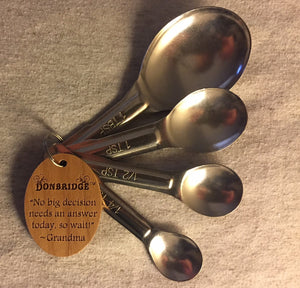 Donbridge Measuring Spoons-"No Big Decision needs an answer today so wait"
